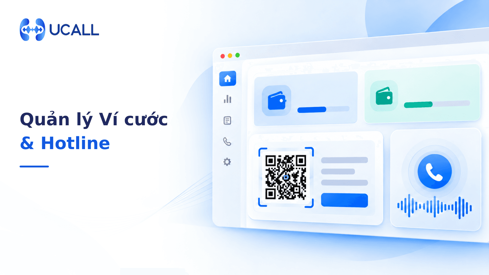Nạp tiền Callbot và quản lý ví UCALL: VietQR, số riêng, đối soát
