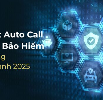 Callbot Auto Call ngành Bảo hiểm