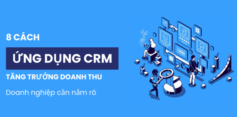 8 cach ung dung crm tang doanh thu ucall 6