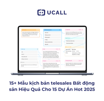 15 Mẫu Kịch Bản Telesales Bất Động Sản Hiệu Quả Cho 15 Dự Án Hot 2025 7 kich-ban-telesales-bat-dong-san