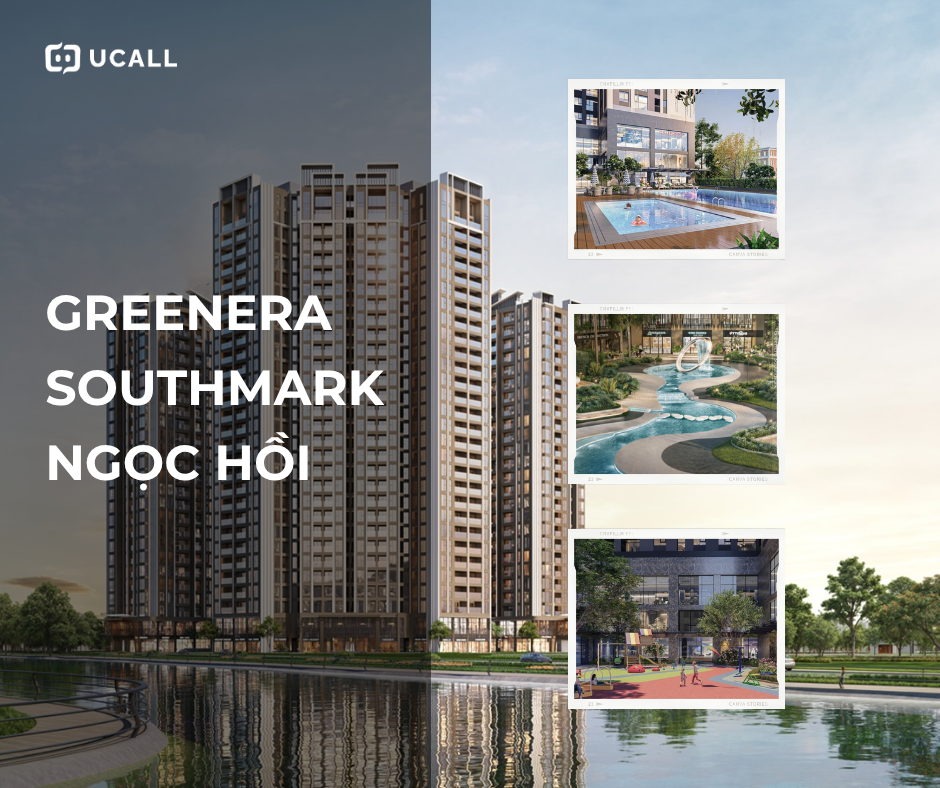 Mẫu kịch bản telesales bất động sản Greenera Southmark Ngọc Hồi hot nhất năm 2025 2 telesale-bat-dong-san-greenera-southmark-ngoc-hoi