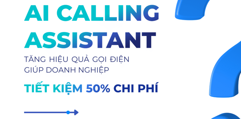 AI-Calling-Assistant-tiet-kiem-50%-chi-phi
