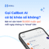 giai-dap-goi-callbot-ai-c0-bi-khoa-so-khong