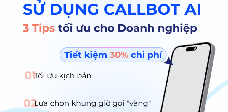 chi-phi-su-dung-callbot-ai-tiet-lo-3-tips-toi-uu-cho-doanh-nghiep
