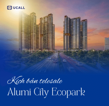 kich-ban-telesale-bat-dong-san-alumi-city