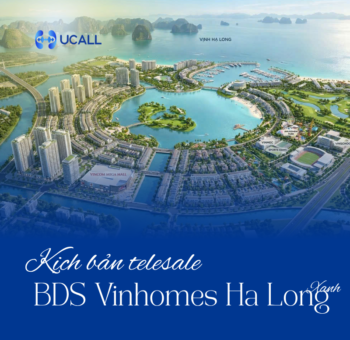 kich-ban-telesales-bat-dong-san-vinhomes-ha-long-xanh