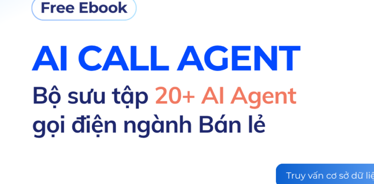 bo-suu-tap-20-kich-ban-ai-call-agent-nganh-ban-le